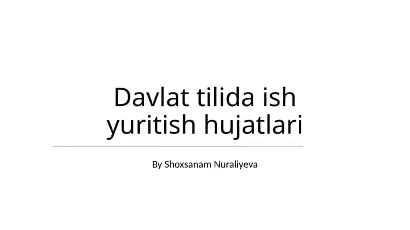 Davlat tilida ish yuritish hujatlari 1