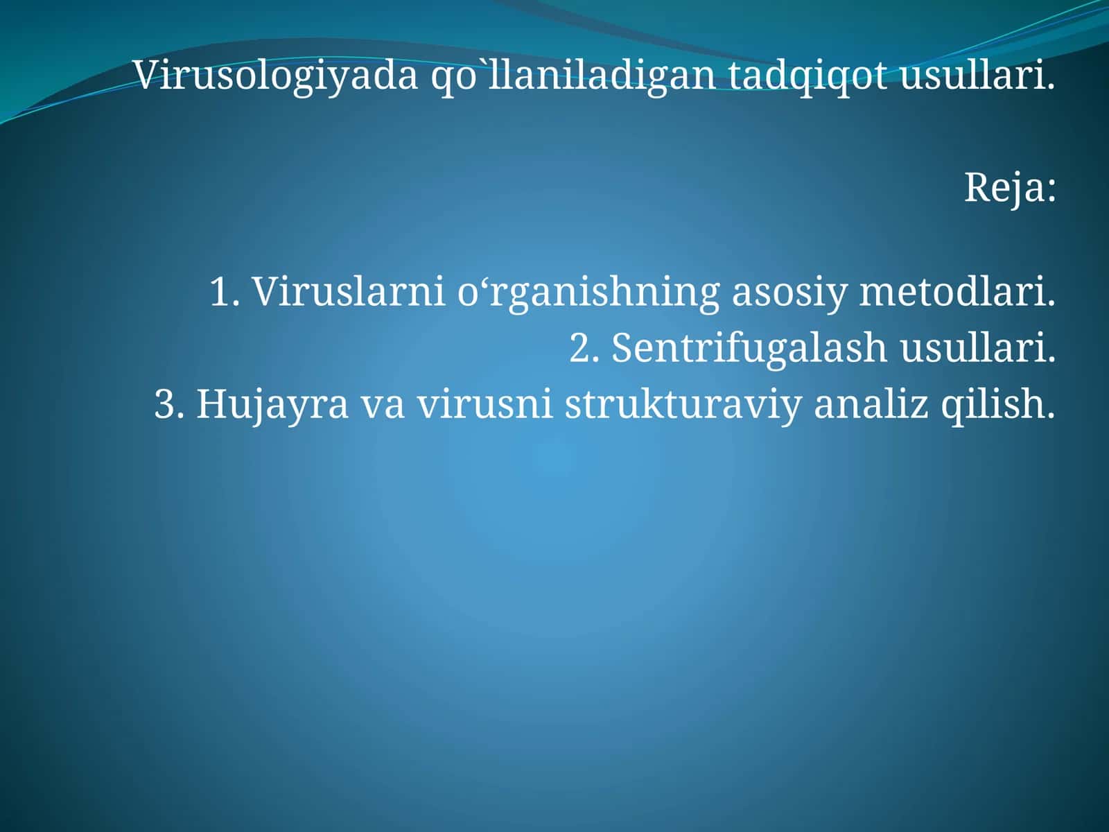 Virusologiyada qo`llaniladigan tadqiqot usullari 1