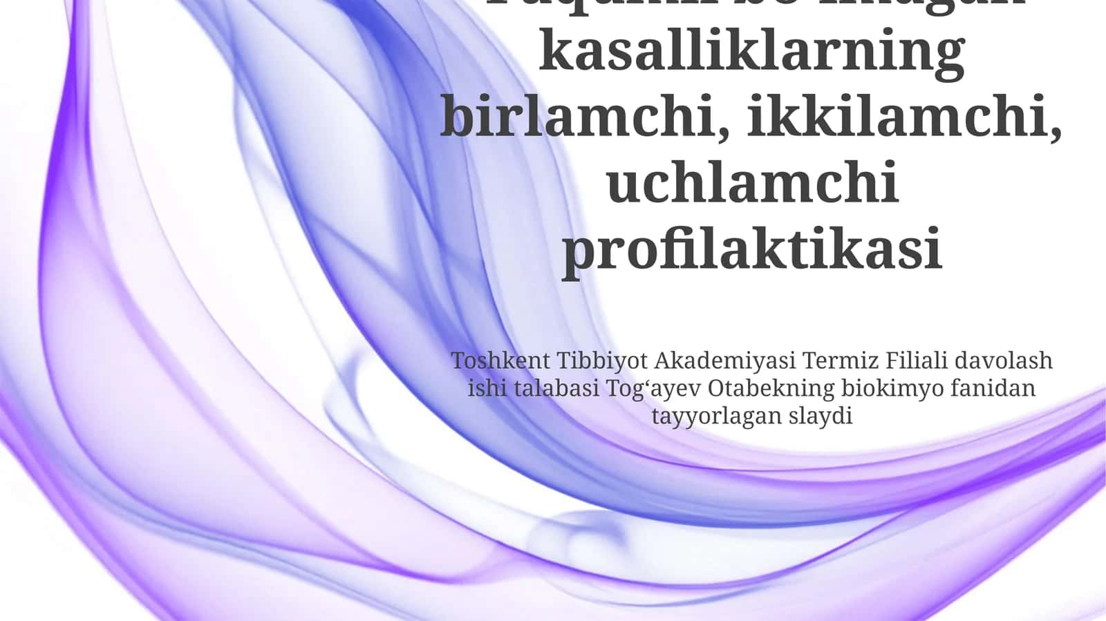 Yuqumli boʻlmagan kasalliklarning birlamchi, ikkilamchi, uchlamchi profilaktikasi 1
