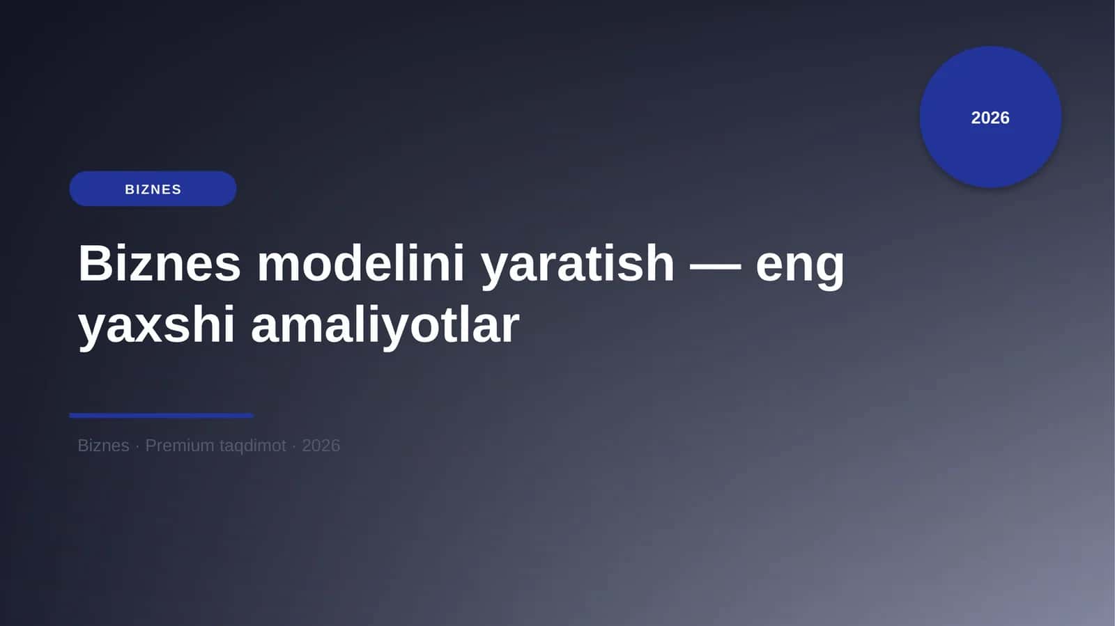 Biznes modelini yaratish — eng yaxshi amaliyotlar 1