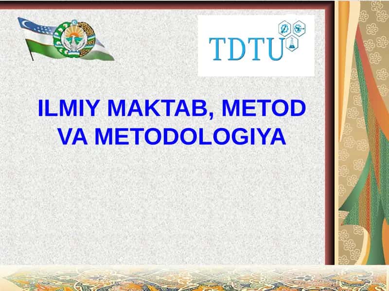 ILMIY MAKTAB, METOD VA METODOLOGIYA 1