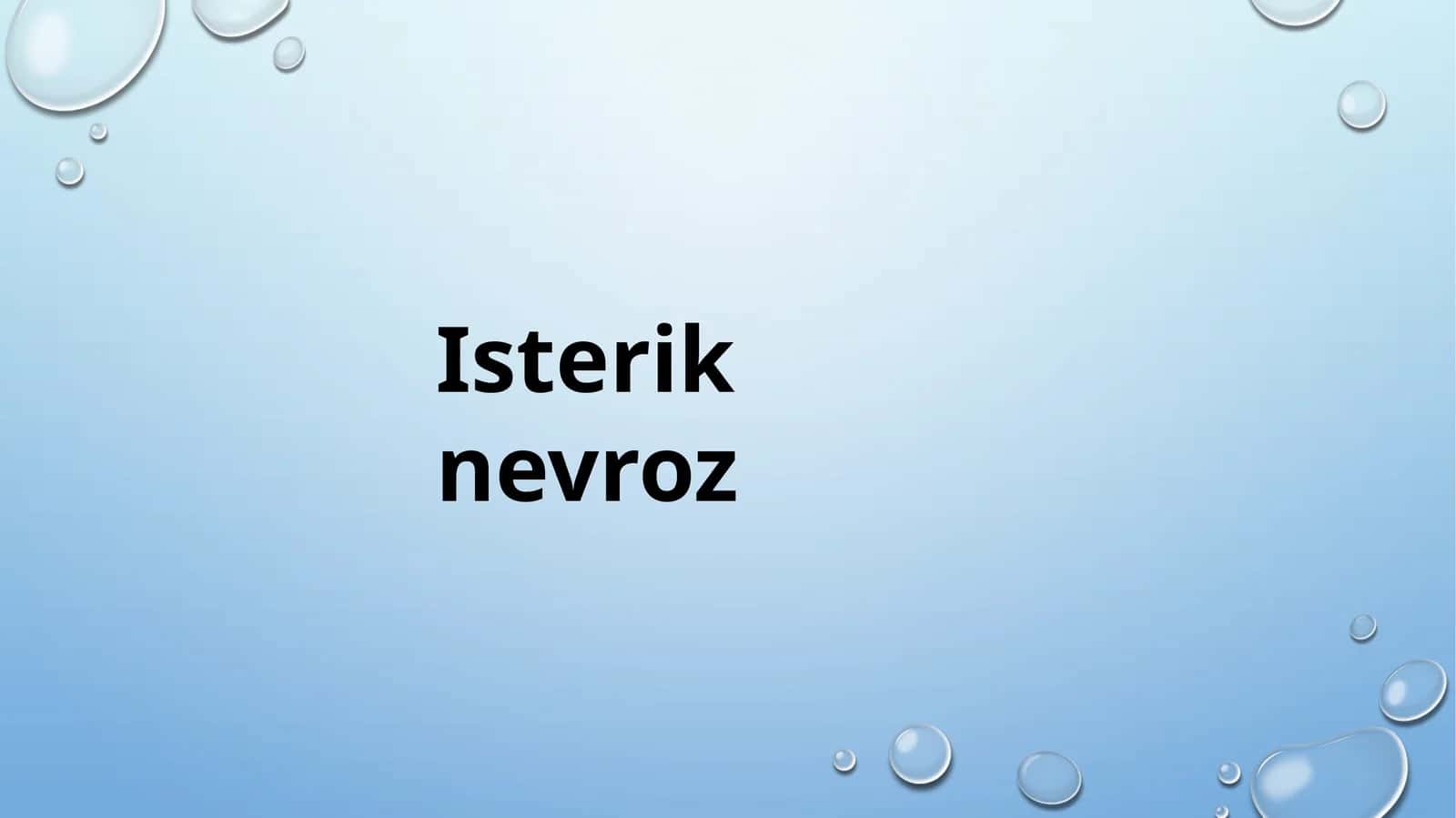 Isterik nevroz 1