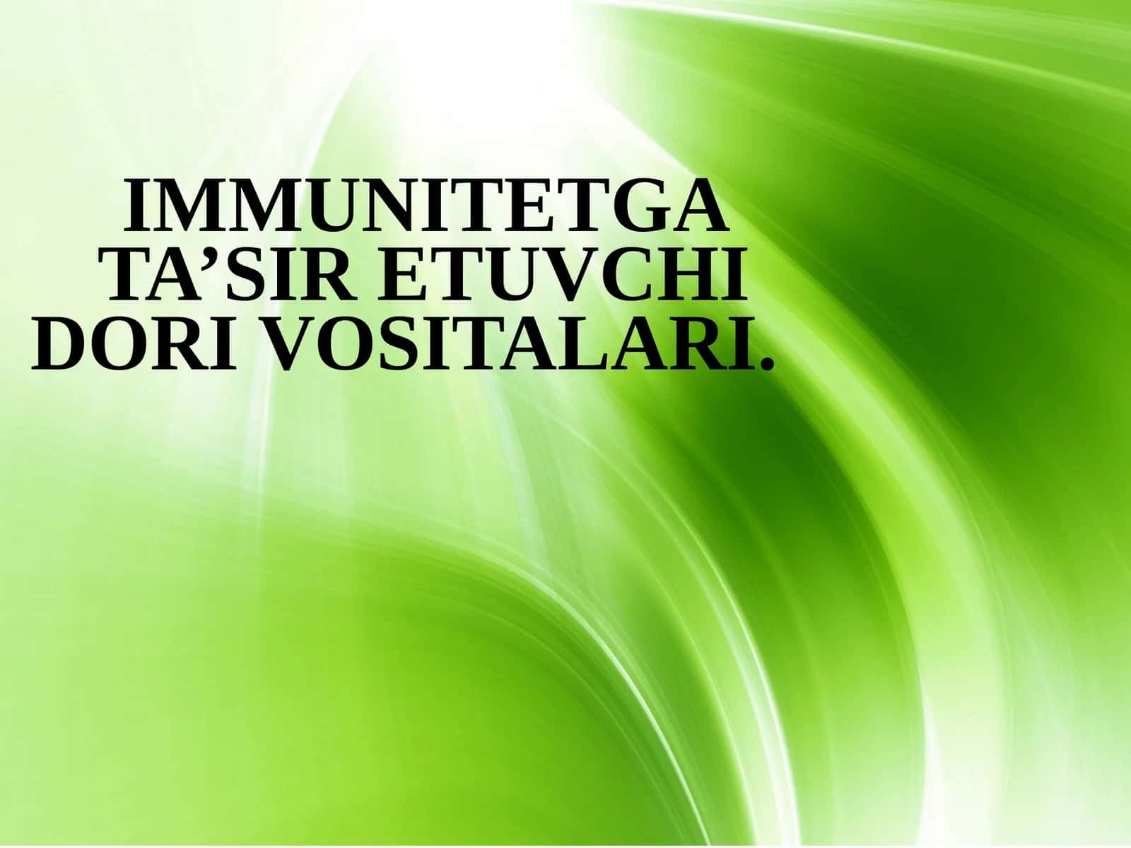 Immunitetga ta’sir etuvchi dori vosotalari 1