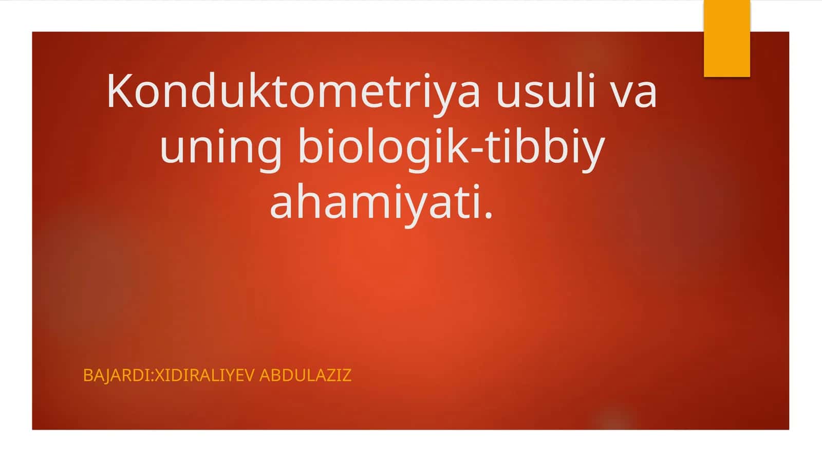 Konduktometriya usuli va uning biologik-tibbiy ahamiyati 1