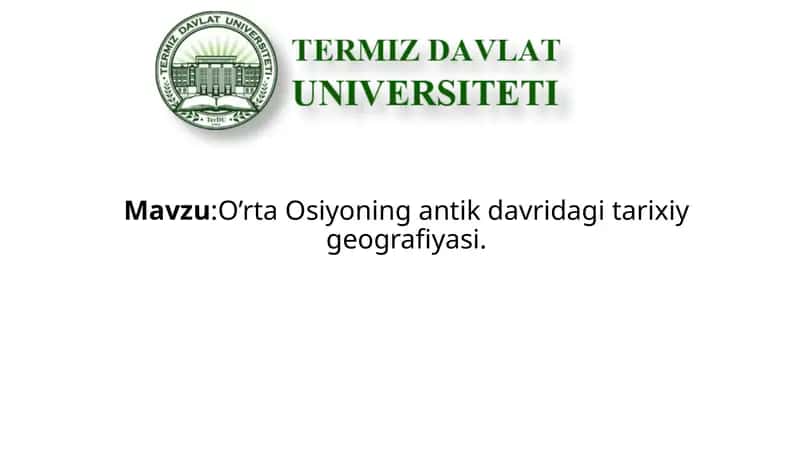 O’rta Osiyoning antik davri dagi tarixiy geografiyasi 1
