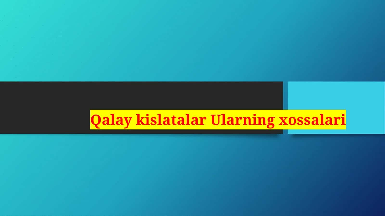 Qalay  kislatalar Ularning Xossalari 1