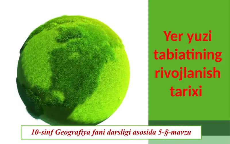 Yer yuzi tabiatining rivojlanish tarixi. 1