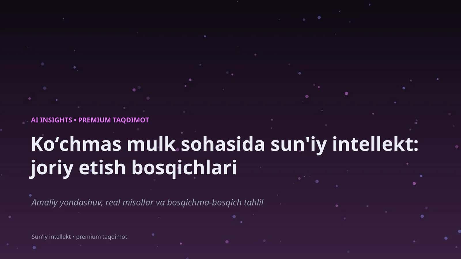 Koʻchmas mulk sohasida sun'iy intellekt: joriy etish bosqichlari 1