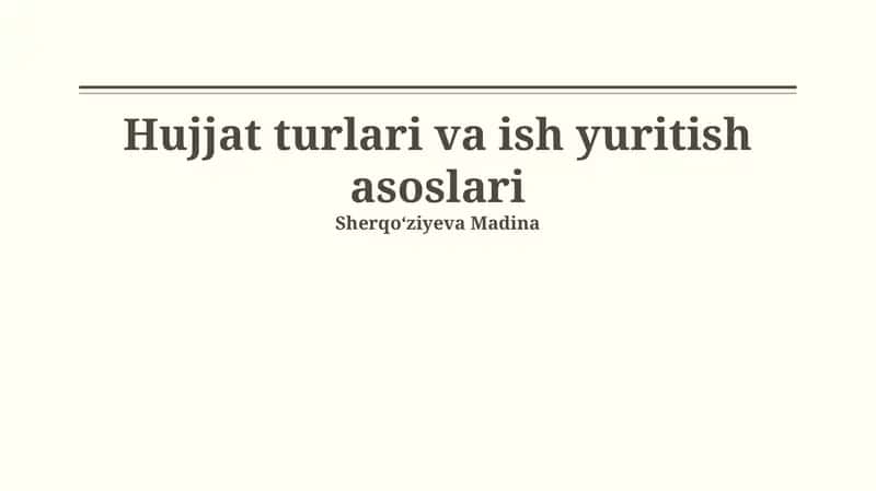 Hujjat turlari va ish yuritish asoslari 1