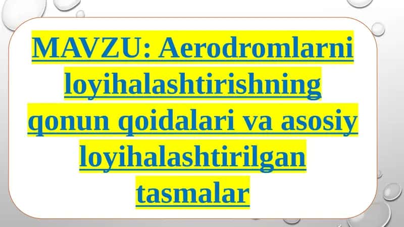 Aerodromlarni loyihalashtirishning qonun qoidalari va asosiy loyihalashtirilgan tasmalar 1