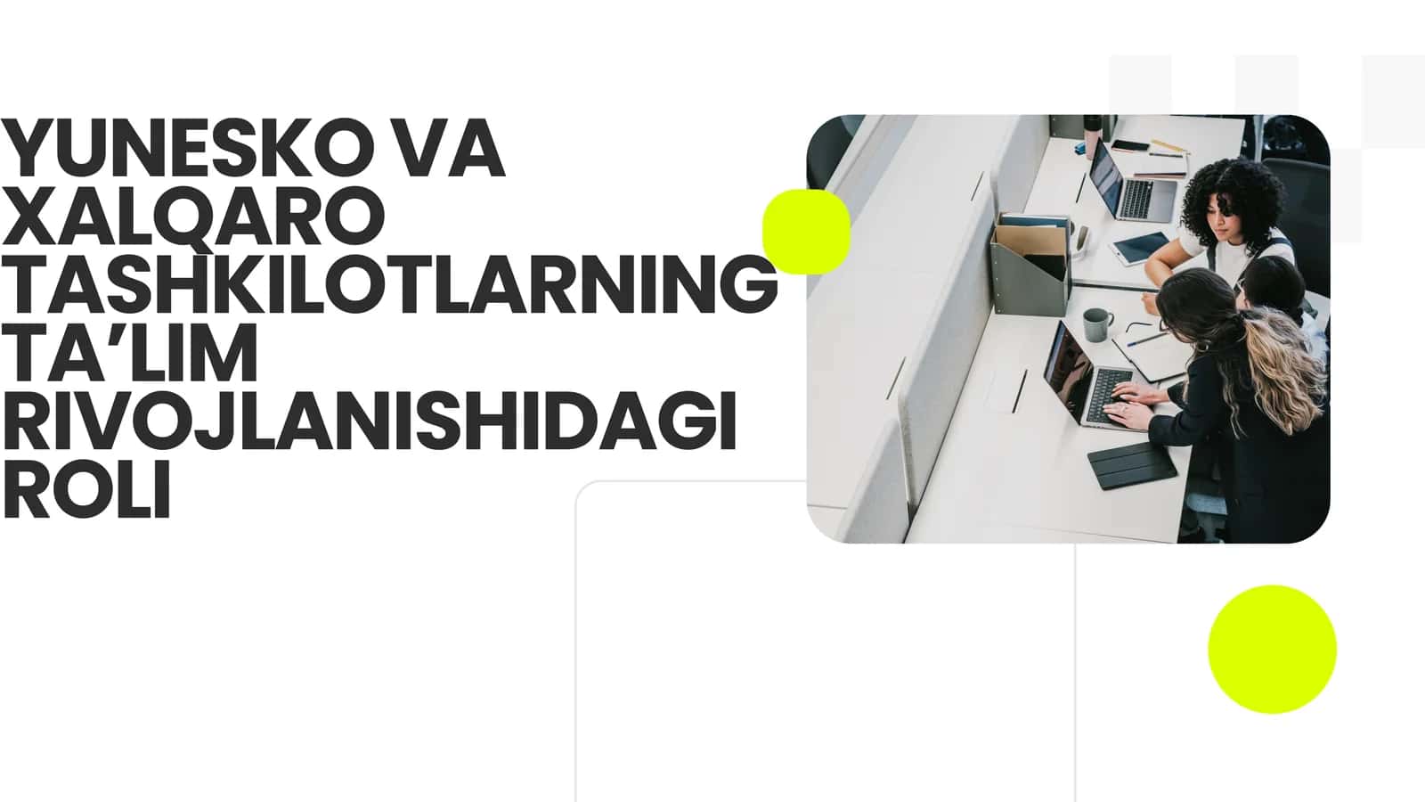 YUNESKO va xalqaro tashkilotlarning taʼlim rivojlanishidagi roli 1