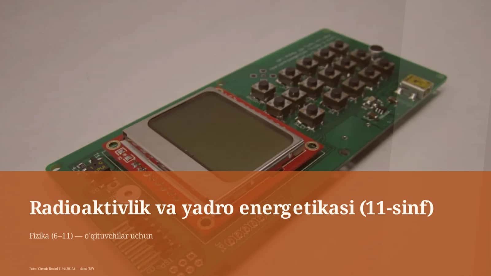 Radioaktivlik va yadro energetikasi (11-sinf) 1