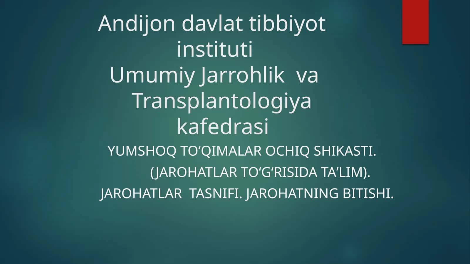 YUMSHOQ TOʻQIMALAR OCHIQ SHIKASTI (JAROHATLAR TOʻGʻRISIDA TAʼLIM) 1