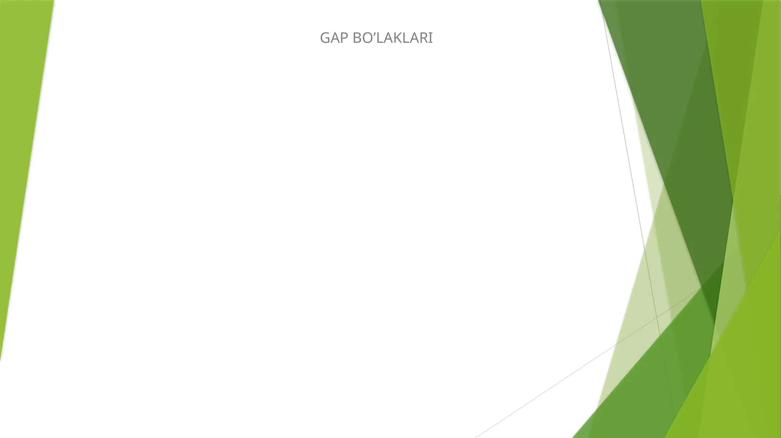 GAP BO’LAKLARI 1