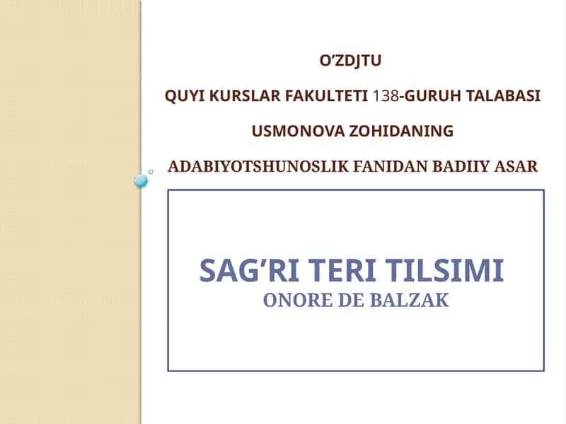 Usmonovazohida NING ADABIYOT SHUNOSLIK FANIDAN BADIIYA SAR TAHLILI SAG’RI TERI TILSIMI ONORE DE BALZAK 1