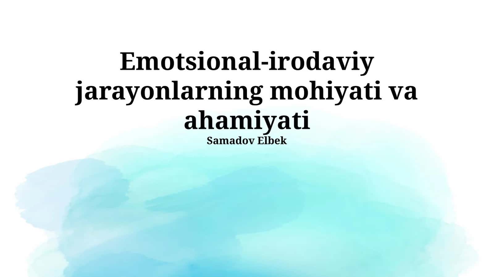 Emotsional-irodaviy jarayonlarning mohiyati va ahamiyati 1