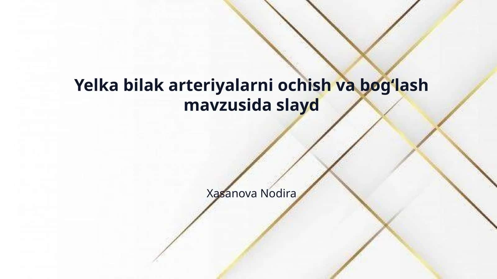 Yelka bilak arteriyalarni ochish va bogʻlash mavzusida slayd 1