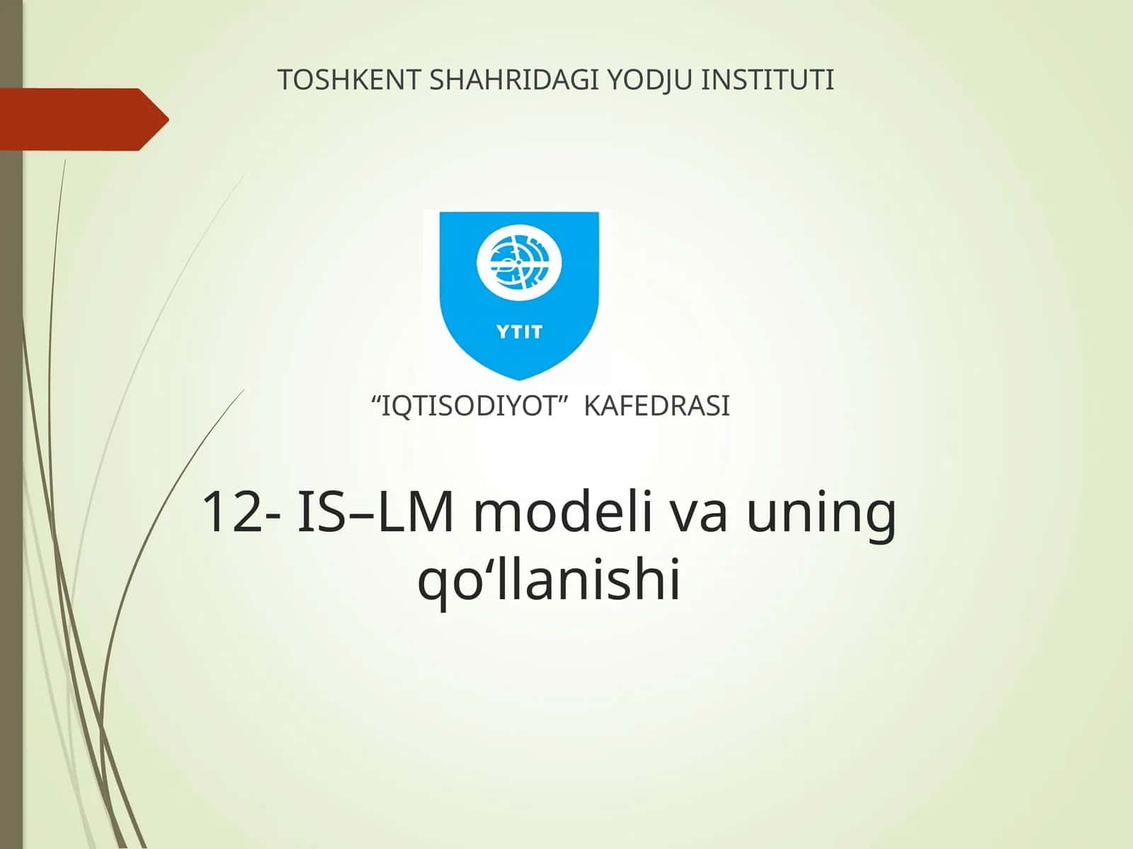 12- IS–LM modeli va uning qo‘llanishi 1