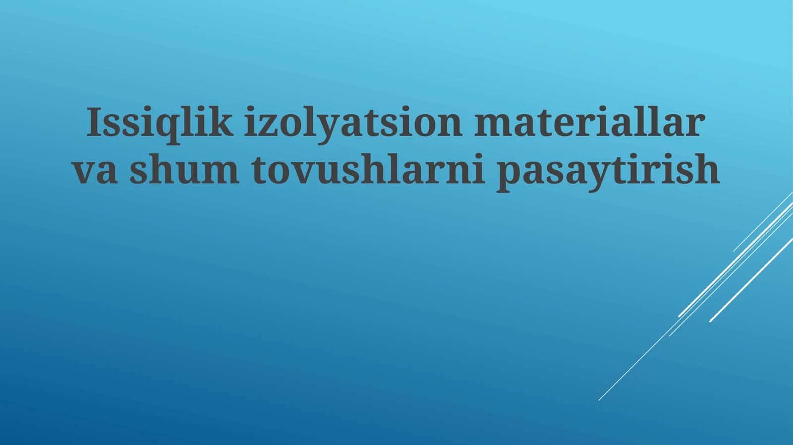 Issiqlikizolyatsionmateriallarvashumtovushlarnipasaytirish 1