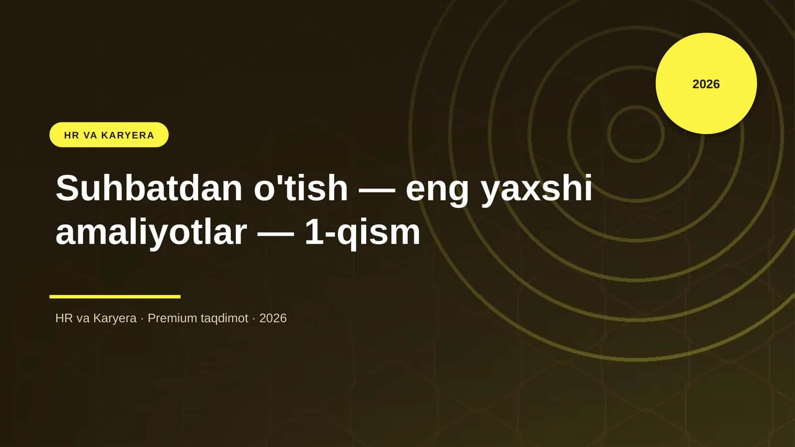 Suhbatdan o'tish — eng yaxshi amaliyotlar — 1-qism 1