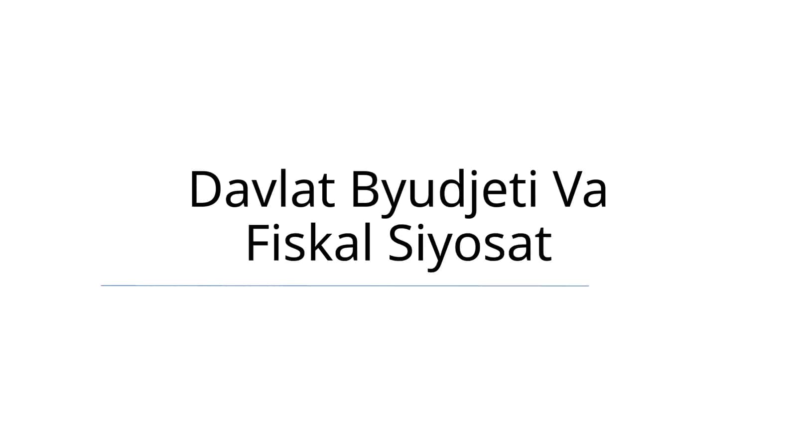 Davlat Byudjeti Va Fiskal Siyosat 1