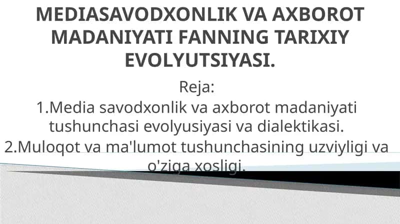 MEDIASAVODXONLIK VA AXBOROT MADANIYATI FANNING TARIXIY EVOLYUTSIYASI 1
