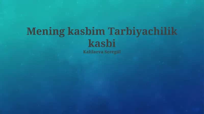 Mening kasbim Tarbiyachilik kasbi 1