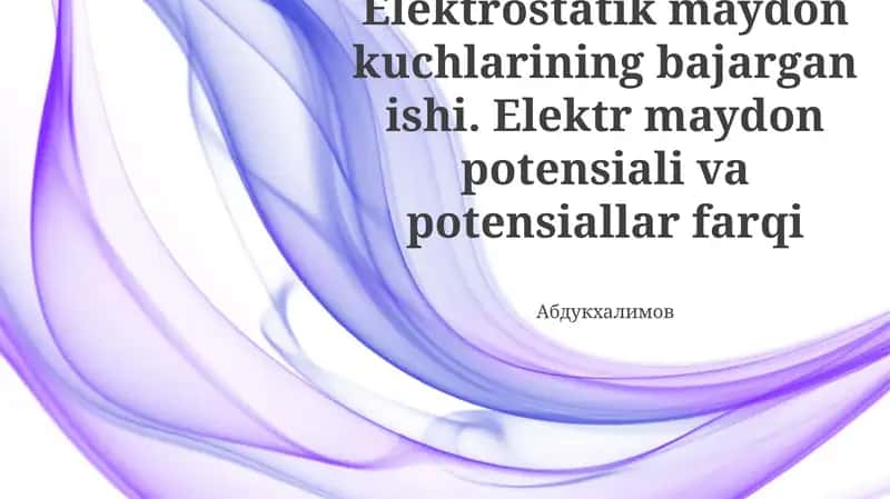 Elektrostatik Maydon Kuchlarining Ishini Hisoblash 1