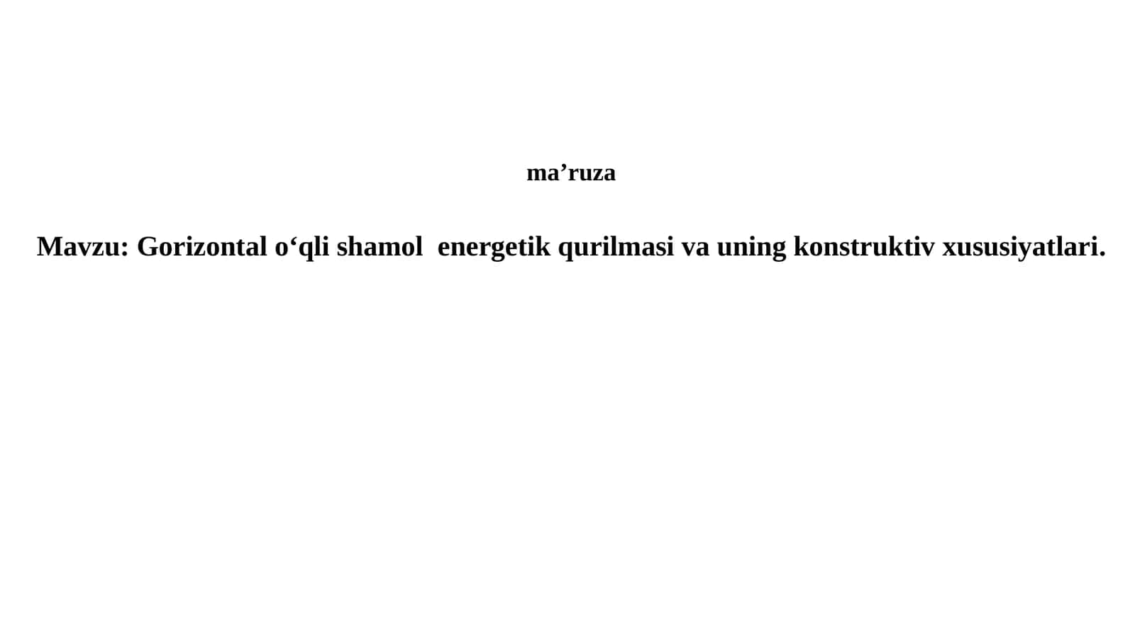 Gorizontal o‘qlishamolenergetikqurilmasivauningkonstruktivxususiyatlari 1
