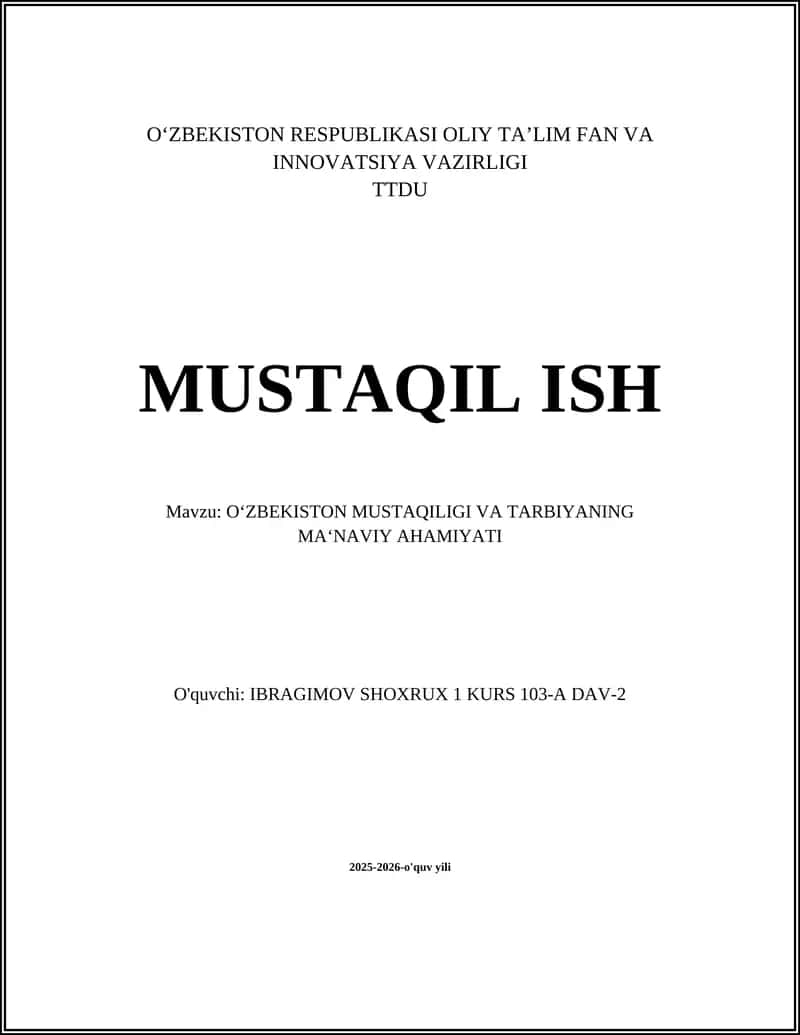 O‘ZBEKISTON MUSTAQILIGI VA TARBIYANING MA‘NAVIY AHAMIYATI 1