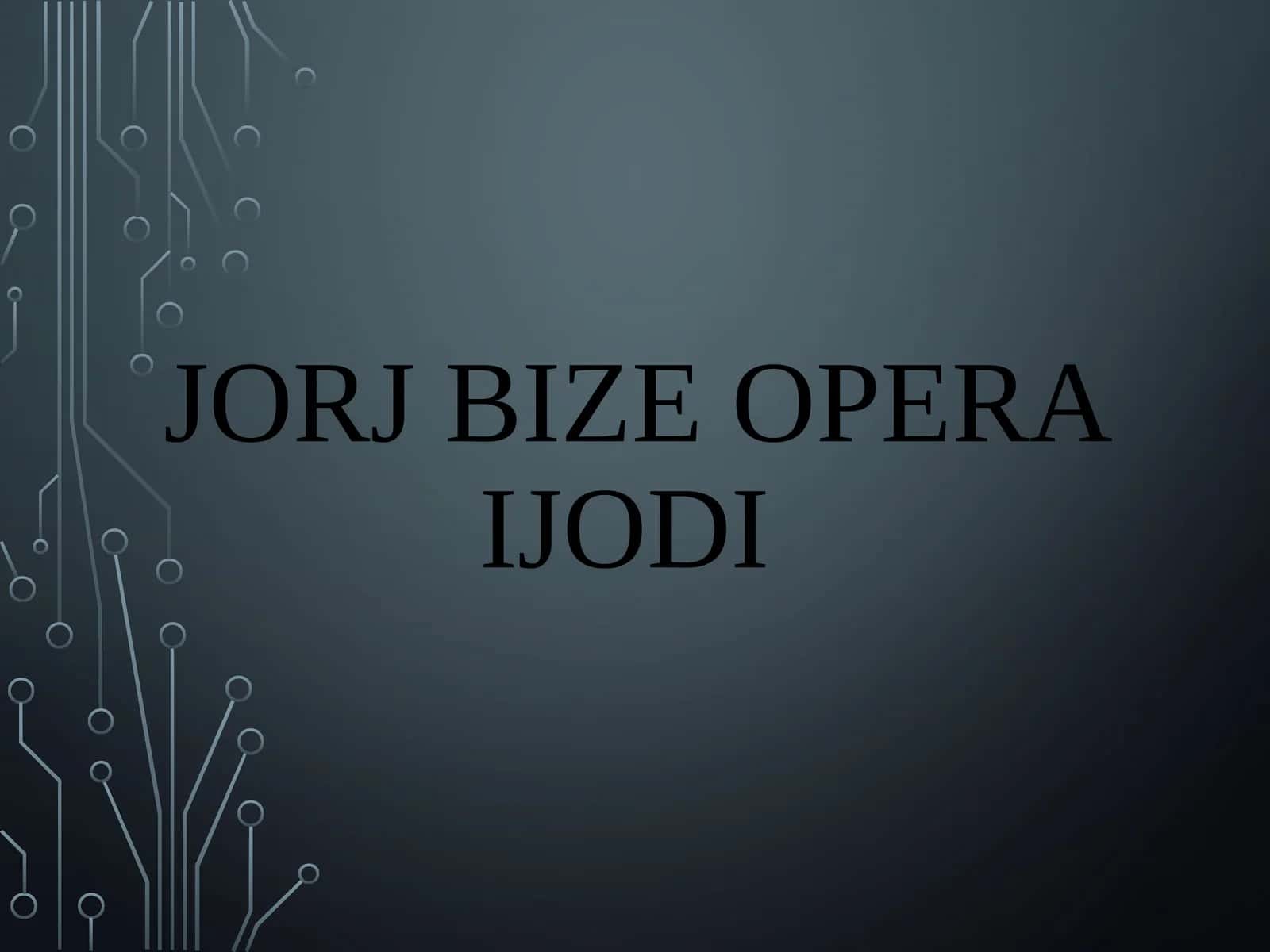 JORJ BIZE operaIJODI 1