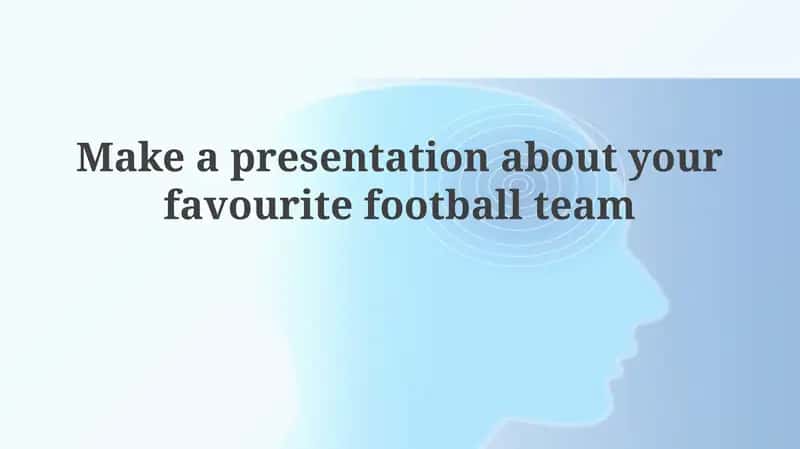 Presentation about Your Favorite Football Team 1