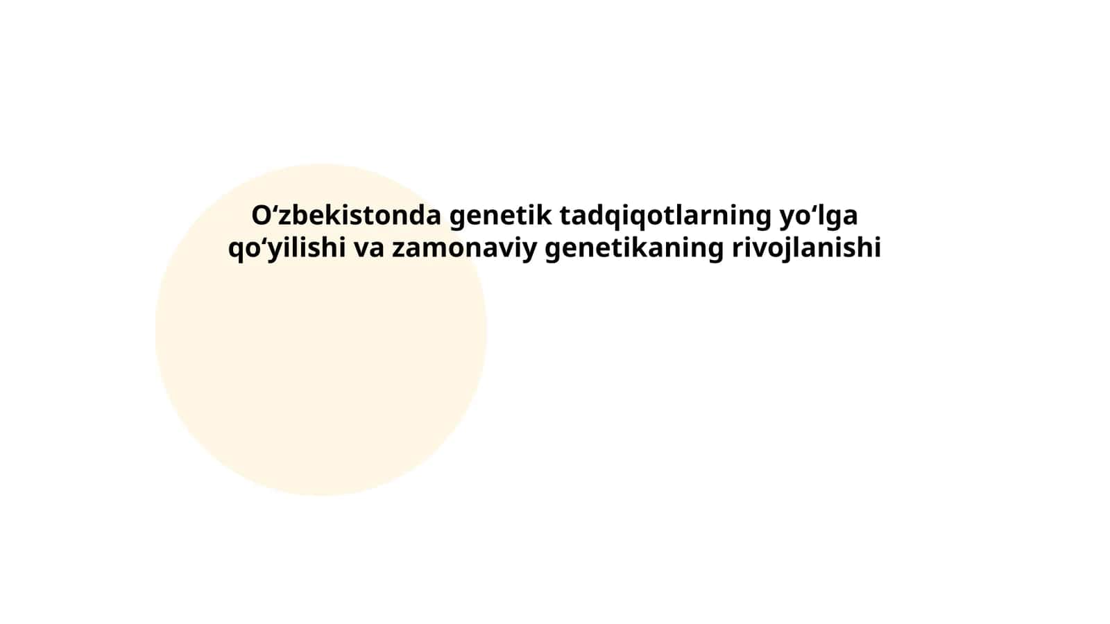 O‘zbekistonda genetik tadqiqotlarning yo‘lga qo‘yilishi va zamonaviy genetikaning rivojlanishi 1