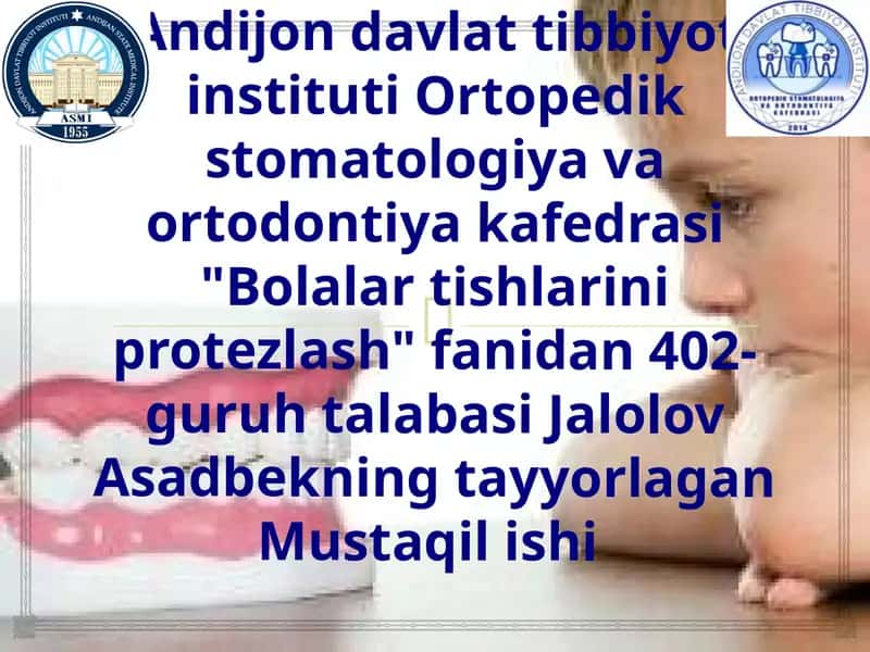 Bolalar tishlarini protezlashga boʻlgan koʻrsatmalar 1
