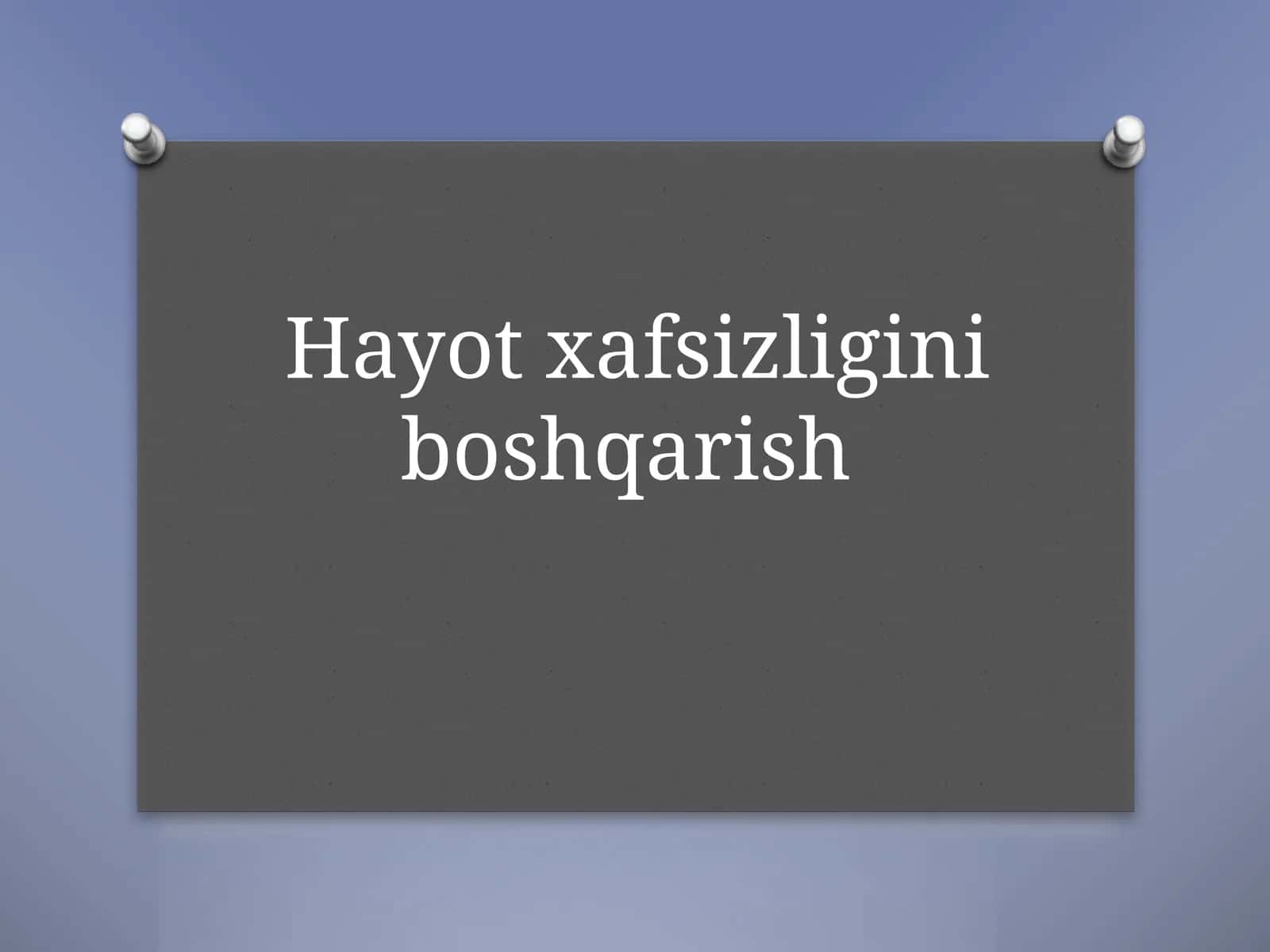 Hayot xafsizligini boshqarish 1