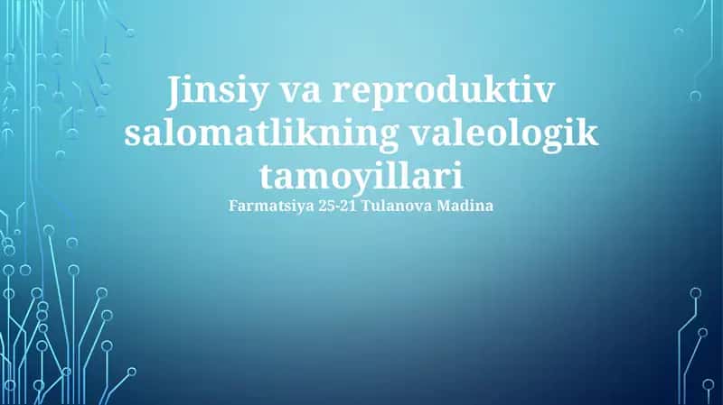 Jinsiy va reproduktiv salomatlikning valeologik tamoyillari 1