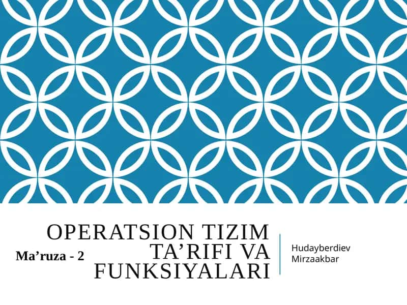 OPERATSION TIZIMTA’RIFI VA FUNKSIYALARI 1