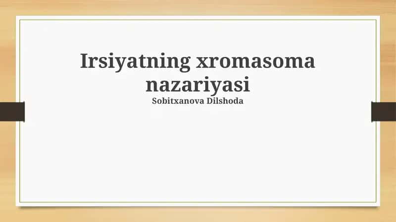 Irsiyatning xromasoma nazariyasi 1