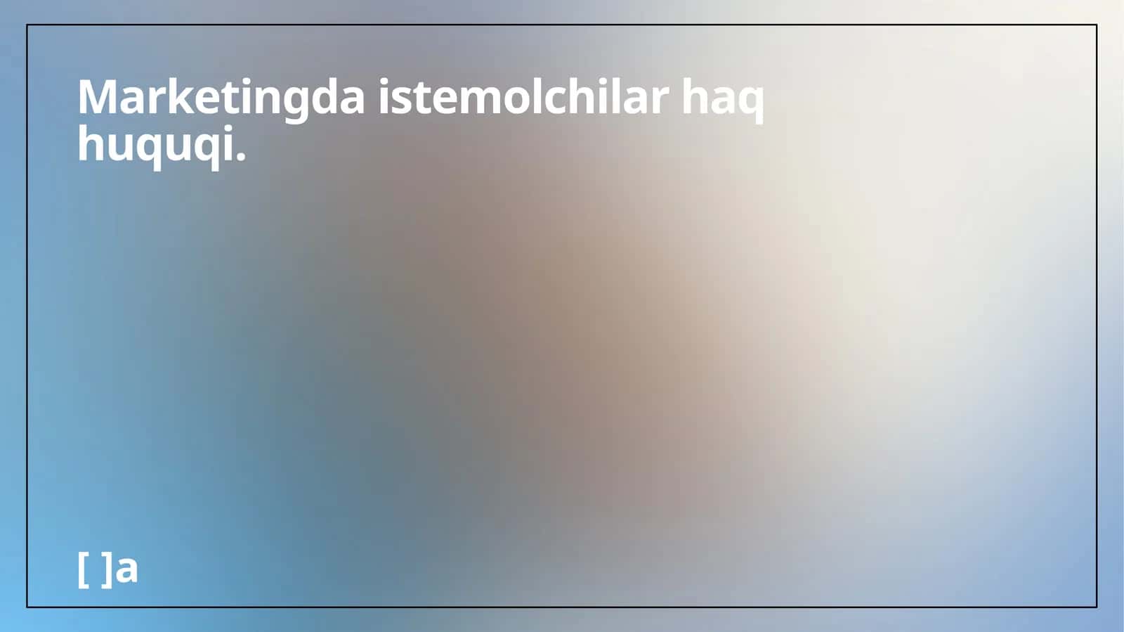 Iste'molchilar Huquqlari: Asosiy Tushunchalar va Ahamiyati 1