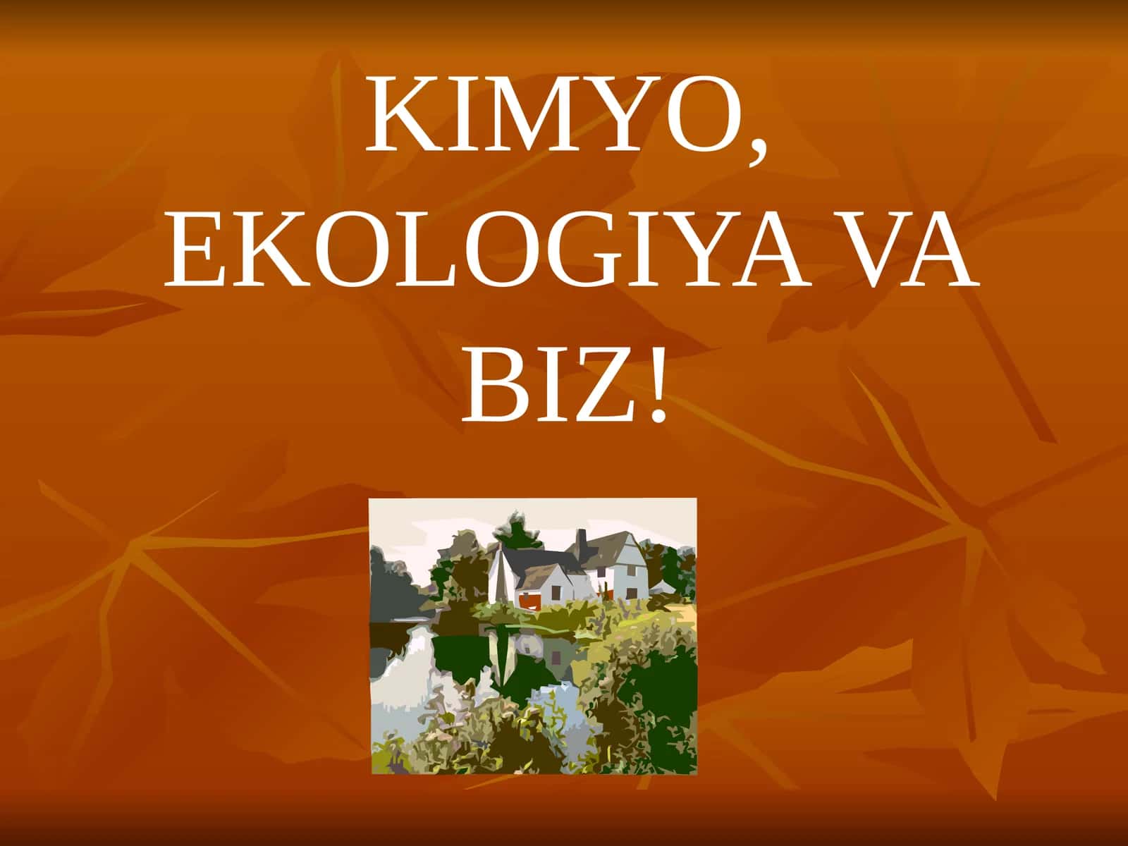 Ekologiya va Biz 1