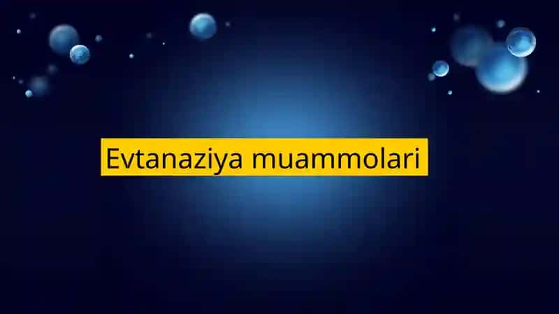 Evtanaziya muammolari
