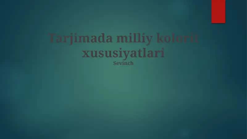 Tarjimada milliy kolorit xususiyatlari 1