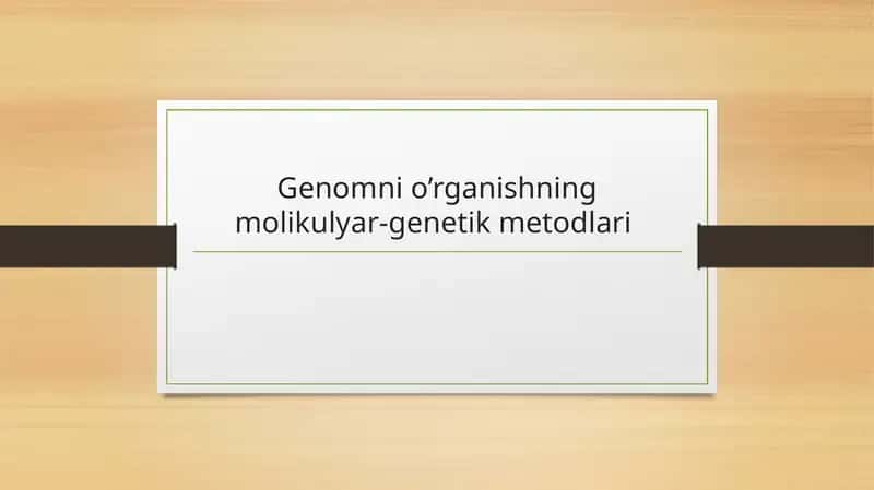 Genomnio’rganishningmolikulyar-genetikmetodlari 1