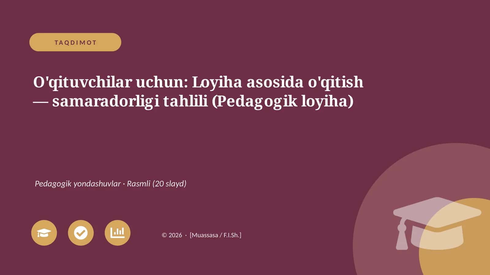 O'qituvchilar uchun: Loyiha asosida o'qitish — samaradorligi tahlili (Pedagogik loyiha) 1