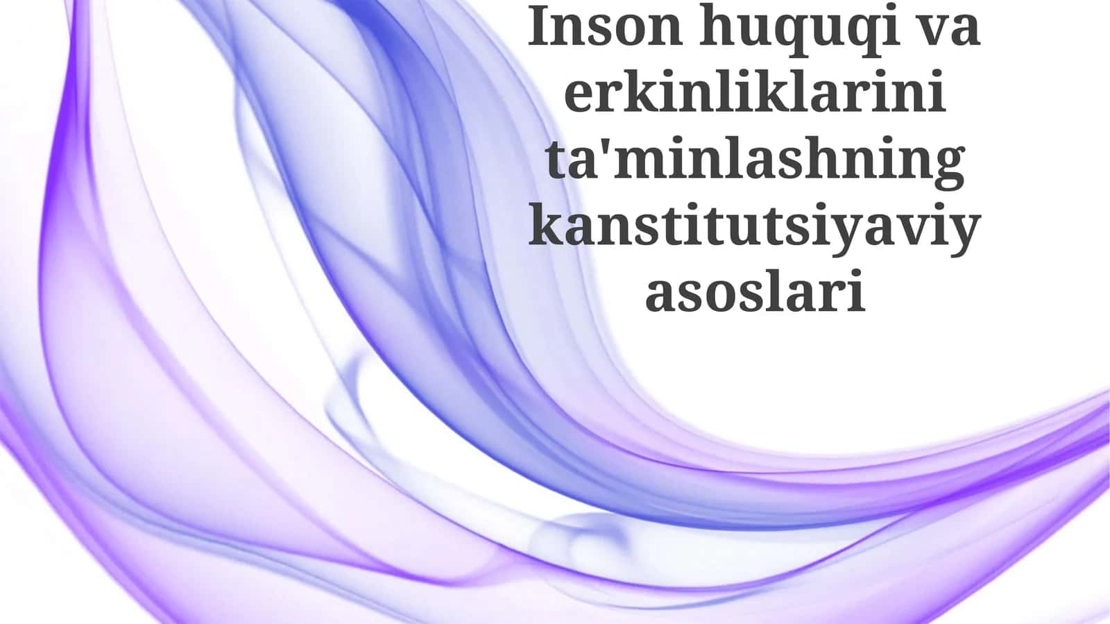 Inson huquq va erkinliklarining konstitutsiyaviy asoslari 1