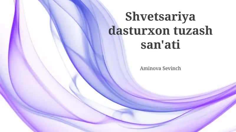 Shvetsariya dasturxon tuzash san'ati 1