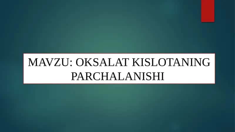Oksalat kislotaning parchalanishi 1