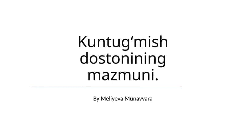 Kuntugʻmish dostoni 1