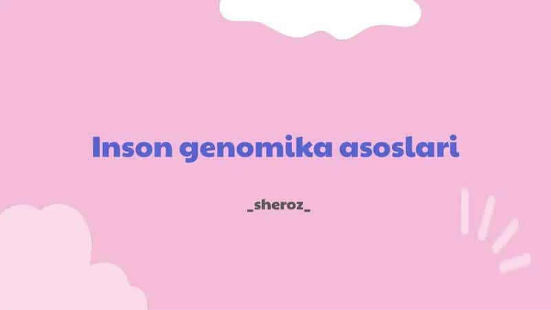 Inson genomika asoslari 1