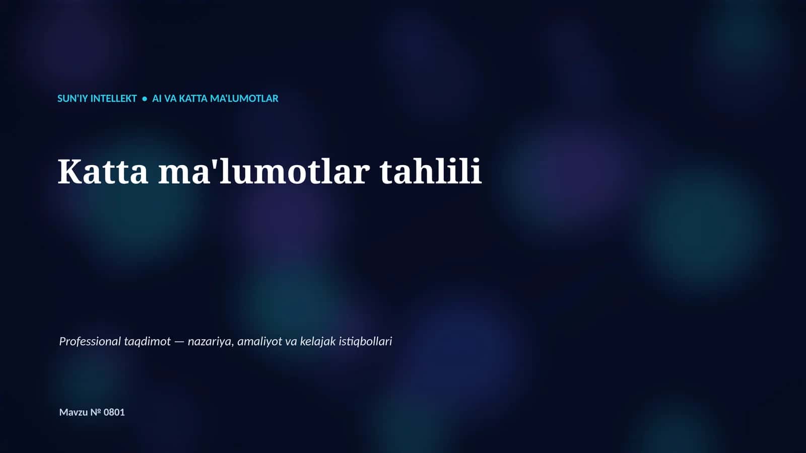 SUN'IY INTELLEKT • AI VA KATTA MA'LUMOTLAR 1